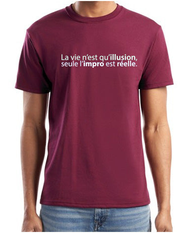 Impro - La vie n'est qu'illusion - unisexe - bourgogne